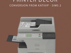 a printer that is sitting on top of a brown background with the words, printer decor conversations from kavip - sims 2