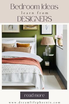 a bed room with green walls and pictures above it that says bedroom ideas learn from designers