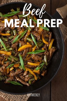 beef meal with peppers and green beans in a skillet on a wooden table text overlay reads beef meal prep