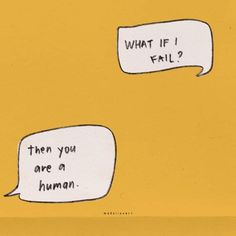 two speech bubbles with the words what if i fall? and then you are a human