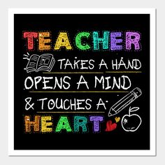 teacher takes a hand opens a mind and touches a heart