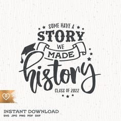 some have a story we made history class of 2020 svg dxf file