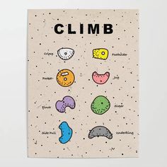 a poster with different types of donuts on it's back and the words climb above them