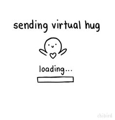 the words sending virtual hug loading are in black and white