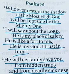 an open bible with blue writing on the page and words above it that read, person rests in the shadow of the most high god will be kept safe by the mighty one