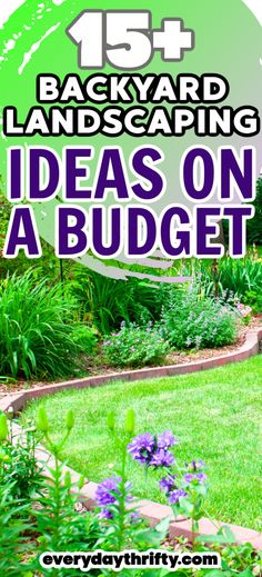 the backyard landscaping ideas on a budget are easy to do and cost less than they look