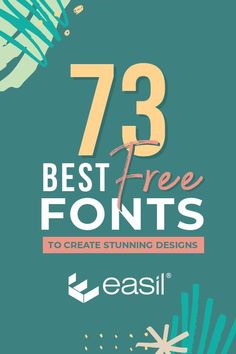 the 75 best free fonts to create stunning designs for any type of text or image