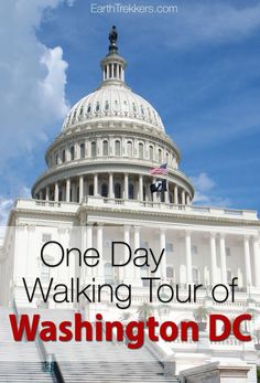 the capitol building with text overlay that reads one day walking tour of washington dc