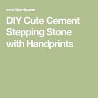 diy cute cement stepping stone with handprints - step by step instructions on how to make it