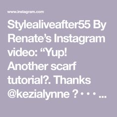 Stylealiveafter55 By Renate’s Instagram video: “Yup! Another scarf tutorial🌸. Thanks @kezialynne 🌸 • • • Scarf @dora.nola • • • #scarf #scarves #scarftutorial #scarftying…” Scarf Tutorial, Wait What, Scarf Tying, Instagram Video, Cashmere, Milk, On Instagram, Instagram