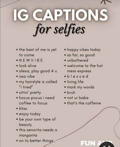 a poster with the words ig captions for selfies in black and white