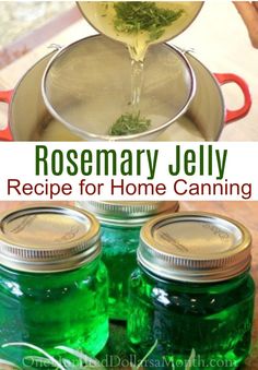 two mason jars filled with green liquid, and the words rosemary jelly recipe for home canning