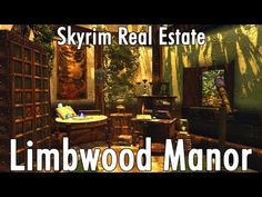 a living room filled with furniture and lots of trees in the background text reads skyrim real estate limbwood manor