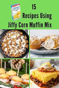 different images with the words 15 recipes using jiffy corn muffin mix on them