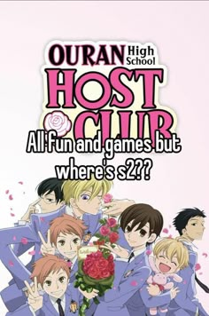 an anime poster with the words, ouran high school host club all fun and games but where's $ 2??