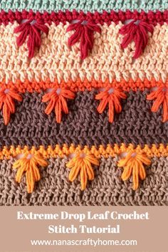 the crochet pattern is shown with text that reads extreme drop leaf crochet stitch