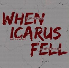 a poster with the words when icaruus fell