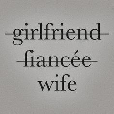 a black and white photo with the words girlfriend frances's wife written in cursive font