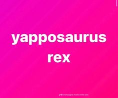 the words vapposaurus and rex are in white on a pink background