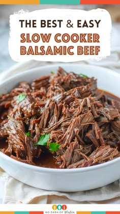 the best and easy slow cooker balsamic beef recipe in a white bowl