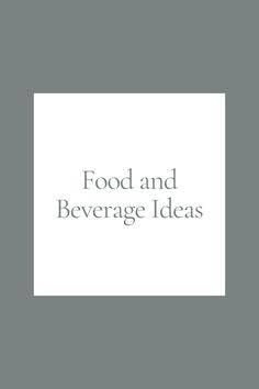 the words food and beverage ideas written in white on a gray background with an image of a