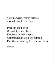 a white poster with the words your nervous system relaxes around people who have peace in their eyes