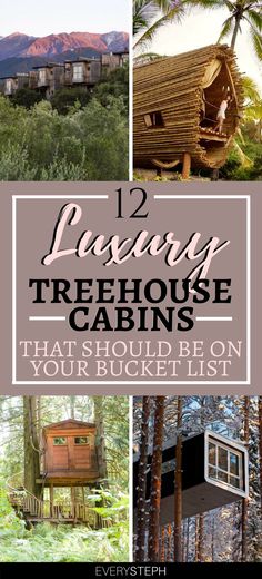 two pictures with the words 12 relaxing treehouse cabins that should be on your bucket list