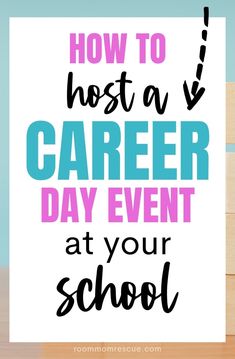 a sign that says how to host a career day event at your school