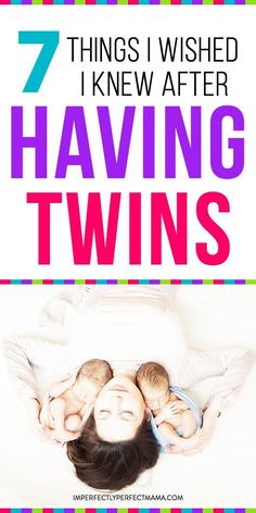 a woman laying in bed with her two babies and text that reads 7 things i wish i knew after having twins