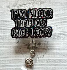 I'm nicer than my face looks pinch clip retractable badge reel. A swivel clip or belt clip are available, will just need to be specified at checkout.  Due to the nature of the hand poured product, occasionally small air bubbles do occur along the edges of the glittered piece. These do not effect the durability or quality of the product. Nurse Goals, Nursing School Prep, Cna Life, School Prep, Xray Tech, Nursing Career