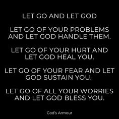 a black and white quote with the words let go and let god