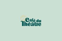 the logo for cafe du theatre