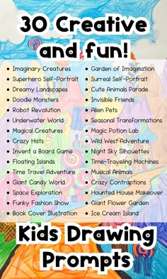 a poster with the words 30 creative and fun kids's drawing prompts on it