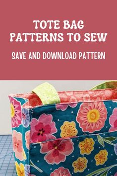 the tote bag pattern is shown with text overlay that reads, tote bag patterns to sew save and downloaded pattern