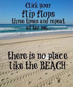 there is no place like the beach with footprints in the sand and words on it