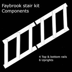 an advertisement for the fabybook stair kit components, featuring four top and bottom rails 6 uprights