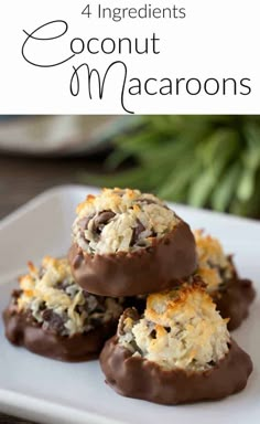 chocolate covered coconut macaroons on a white plate with text overlay that reads, 4 ingredients coconut macaroons