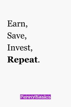 the words earn, save, invest, repeat appear to be in black and white