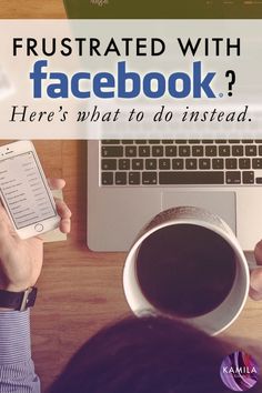 a person holding a cell phone in front of a laptop with the text, frustrated with facebook? here's what to do instead