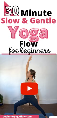 a woman doing yoga poses with the words 30 minute slow and gentle yoga flow for beginners