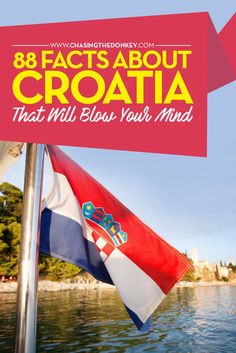 croatia flag with text overlay that reads 28 fact about croatia that will blow your mind