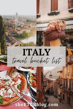 the italy travel bucket list with pictures of food