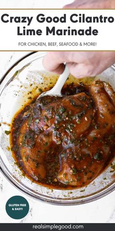 someone is spooning some food out of a bowl with the words, crazy good cilantro line marinade