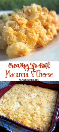 creamy no - boil macaroni and cheese casserole is the perfect side dish