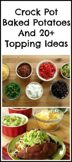 the recipe for crock pot baked potatoes and toppings