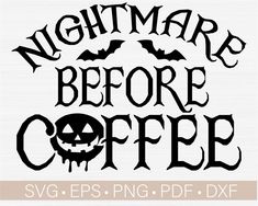 Lover_Svg2C_Coffee_Svg_Quotes2C_Halloween_Kids_Svg Halloween Pumpkin Faces, Quotes Halloween, Indian Tattoos, Disney Svg Files, Nightmare Before Coffee, American Indian Tattoos, Cricut Print And Cut, Horror Movie Icons, Indian Tattoo