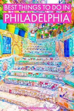 colorful stairs with the words best things to do in philadelphia