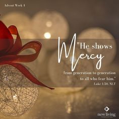 a christmas ornament with the words he shows me mercy from generation to generation