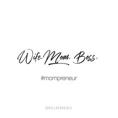 the words'wife mom boss'are written in black ink on a white background