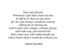 a poem written in black and white with the words dear best friend whenever i feel that i have no one to talk to